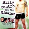 DVD cover of Billy Castro Does the Mission, queer porn directed by Courtney Trouble
