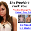 Badly-designed web ad which reads, "She Wouldn't Fuck You! You Can Change That: Follow 2 Easy Rules, Get Ripped in 4 Weeks!"