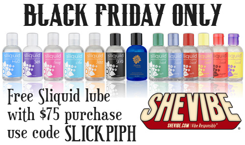 Free Sliquid lube with $75 purchase at SheVibe with code SLICKPIPH