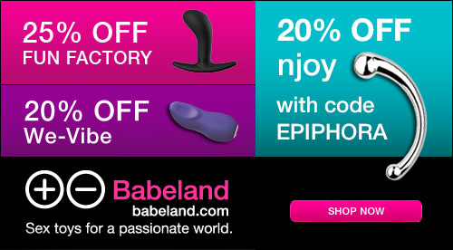 25% off Fun Factory, 20% off We-Vibe, and 20% off njoy at Babeland!