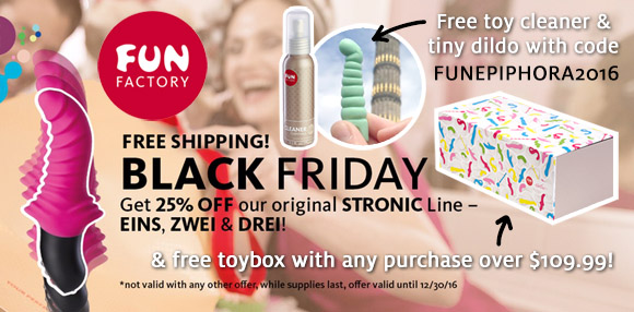 25% off Stronics, plus free toy cleaner, tiny dildo, and toybox at Fun Factory!