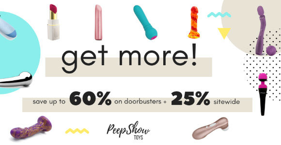 25% off sitewide and up to 60% off doorbusters at Peepshow Toys!