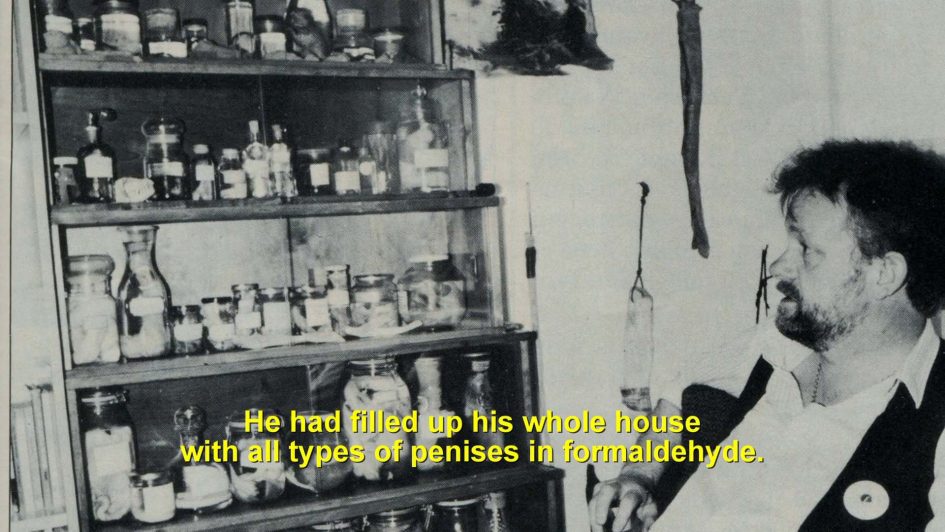 Black and white shot of Siggi and his original collection. Caption reads: "he had filled up his whole house with all types of penises in formaldehyde."