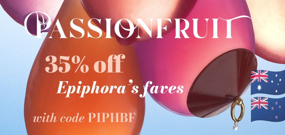 35% off Epiphora's favorites at Passionfruit with code PIPHBF
