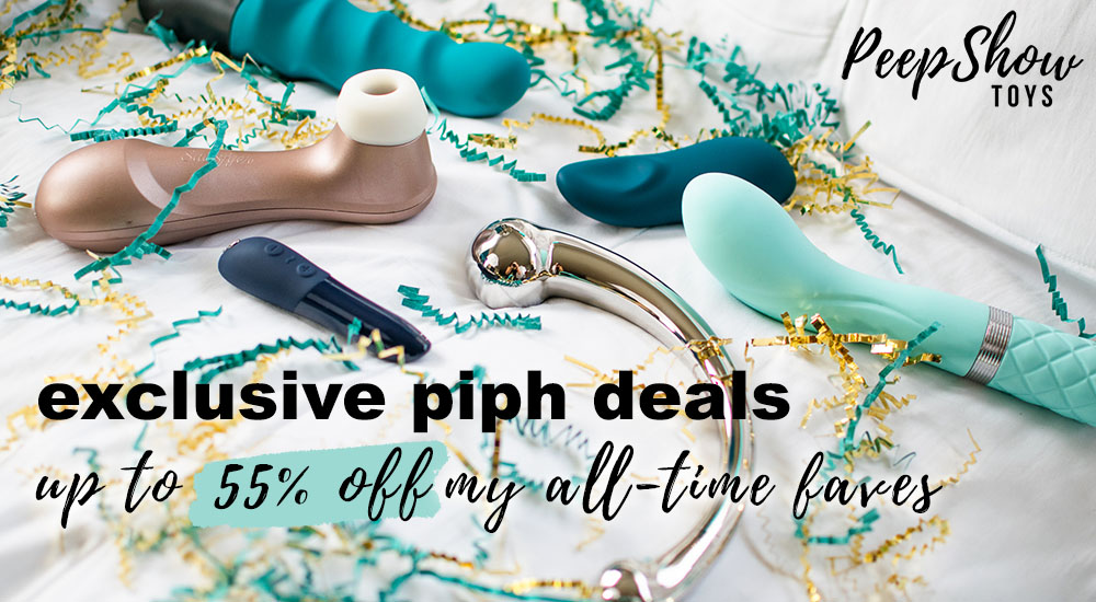 Exclusive Piph deals at Peepshow Toys